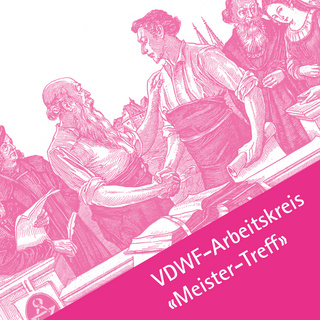 VDWF-Arbeitskreis «Meister-Treff» (online)