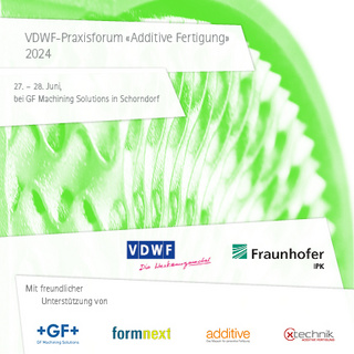 VDWF-Praxisforum «Additive Fertigung» in Berlin